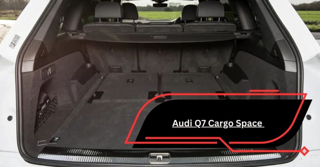 Audi Q7 Cargo Space